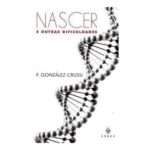 Nascer e Outras Dificuldades
